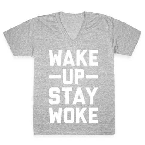 Wake Up Stay Woke V-Neck Tee Shirt