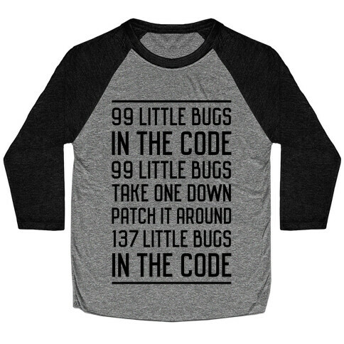 99 Little Bugs in the Code Baseball Tee