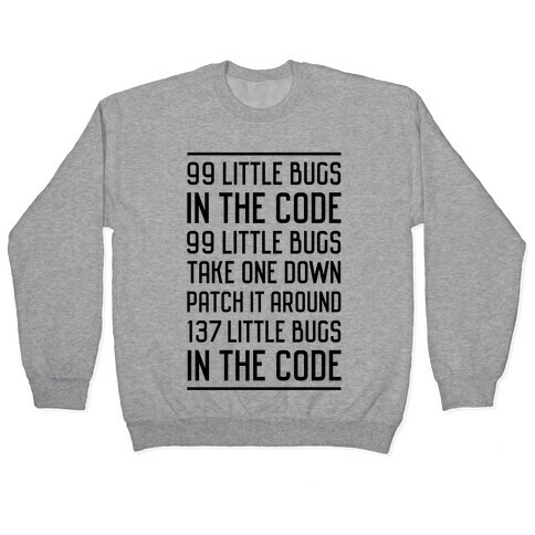 99 Little Bugs in the Code Pullover