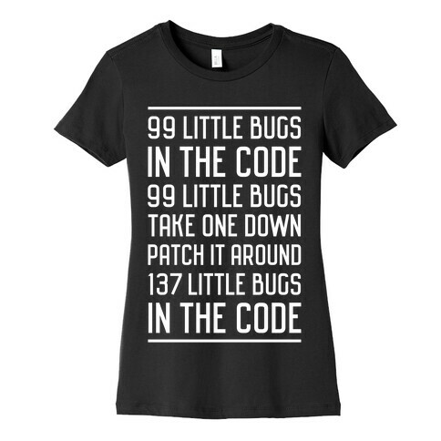 99 Little Bugs in the Code Womens T-Shirt