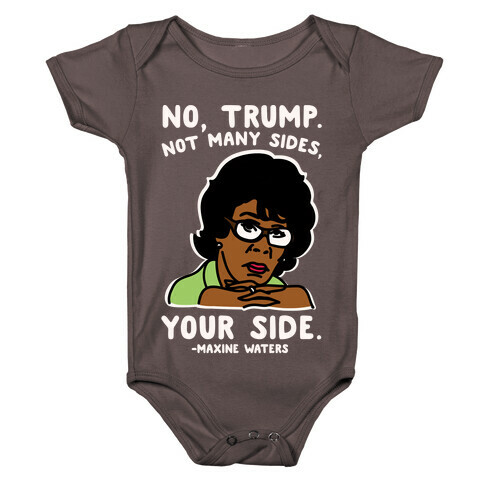 No Trump Not Many Sides Your Side White Print Baby One-Piece