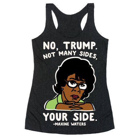 No Trump Not Many Sides Your Side White Print Racerback Tank Top