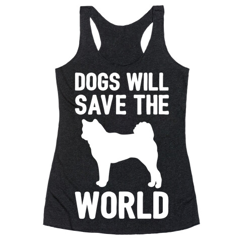 Dogs Will Save The World White Print Racerback Tank Top