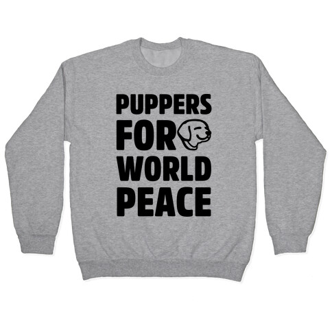 Puppers For World Peace  Pullover