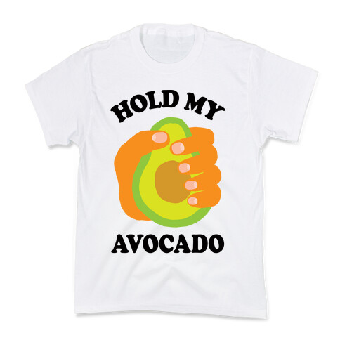 Hold My Avocado Kids T-Shirt