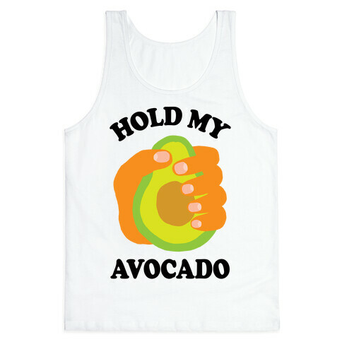 Hold My Avocado Tank Top