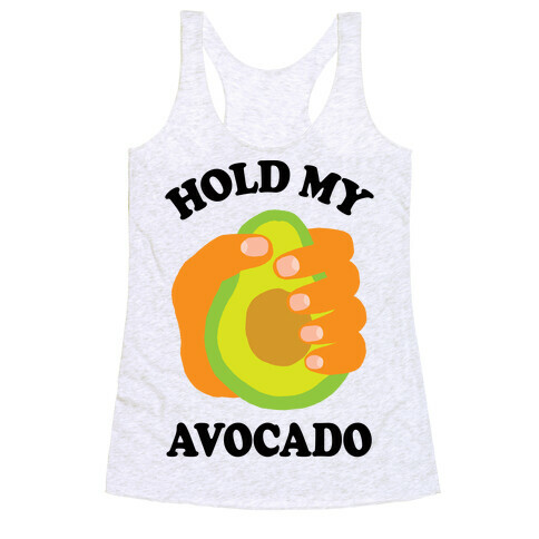 Hold My Avocado Racerback Tank Top