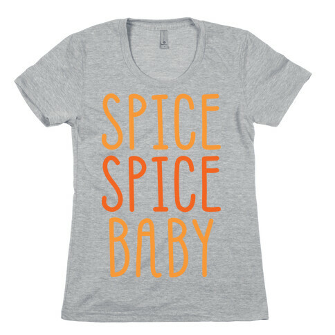 Spice Spice Baby Womens T-Shirt