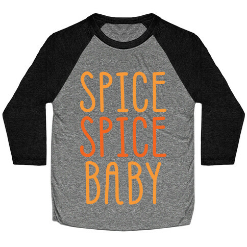 Spice Spice Baby Baseball Tee
