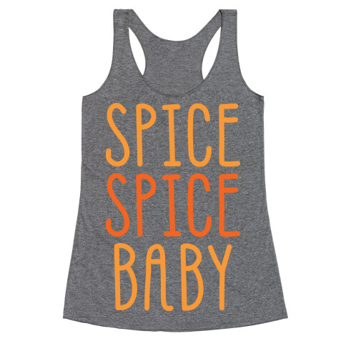 Spice Spice Baby Racerback Tank Top