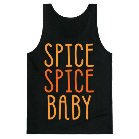 Spice Spice Baby Tank Top