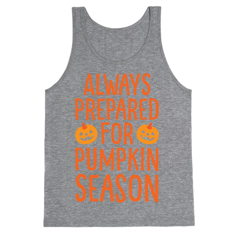 Always Prepared For Pumpkin Season Tank Top