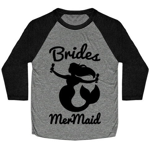 Brides Mermaid  Baseball Tee