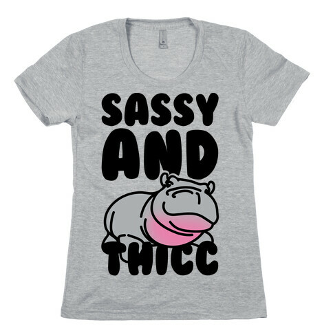 Sassy and Thicc  Womens T-Shirt