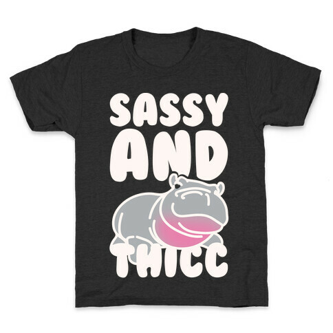 Sassy and Thicc White Print Kids T-Shirt