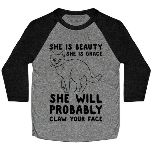 She Will Probably Claw Your Face Baseball Tee