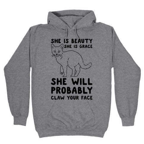 She Will Probably Claw Your Face Hooded Sweatshirt