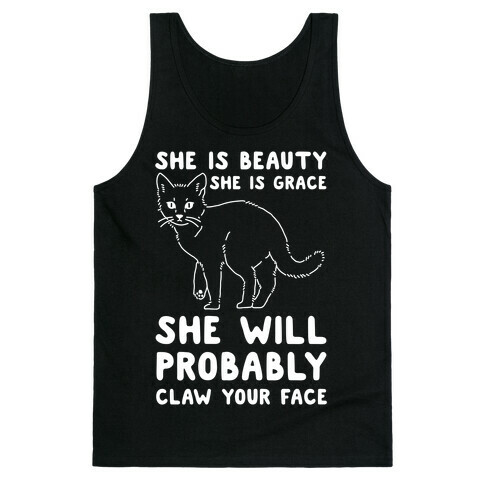 She Will Probably Claw Your Face Tank Top