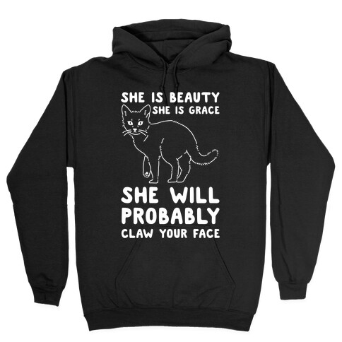 She Will Probably Claw Your Face Hooded Sweatshirt