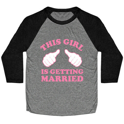 This Girl Is Getting Married Baseball Tee