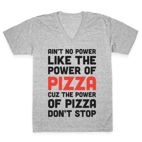 Power of Pizza V-Neck Tee Shirt
