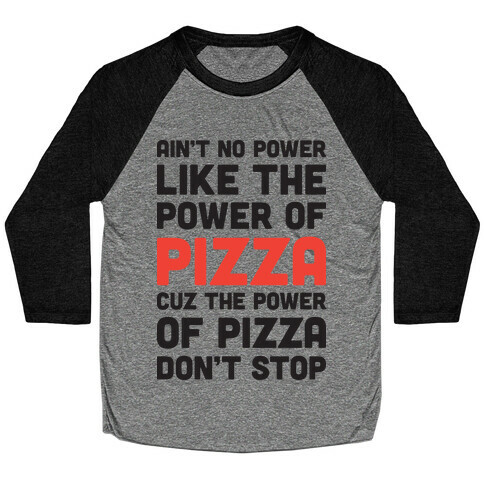 Power of Pizza Baseball Tee