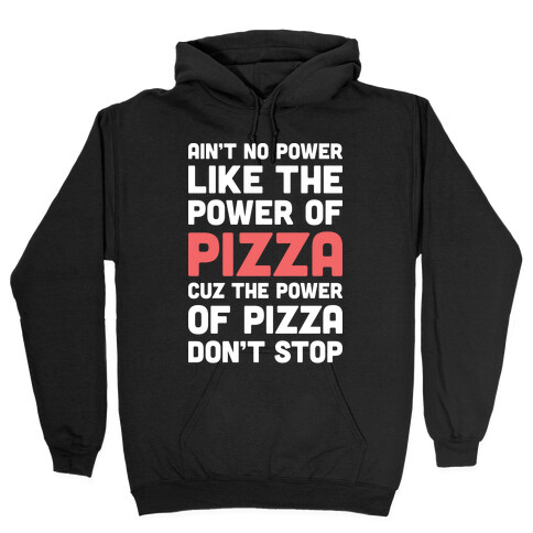 Power of Pizza Hooded Sweatshirt