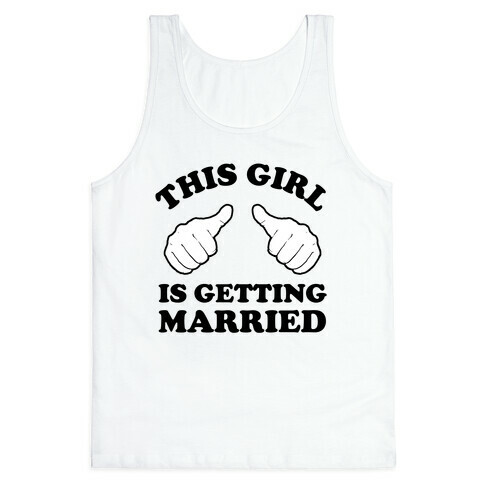 This Girl Is Getting Married Tank Top