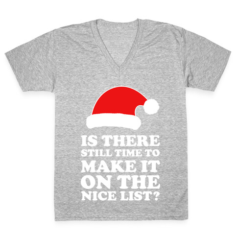 Too Late for the Nice List? V-Neck Tee Shirt