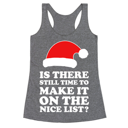 Too Late for the Nice List? Racerback Tank Top