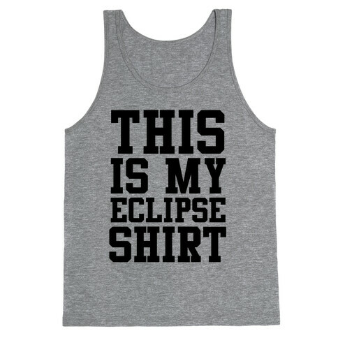 This is My Eclipse Shirt Tank Top