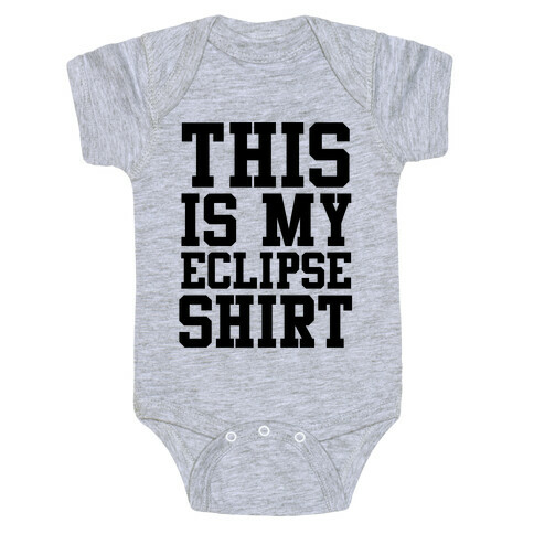 This is My Eclipse Shirt Baby One-Piece