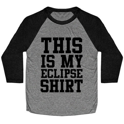 This is My Eclipse Shirt Baseball Tee