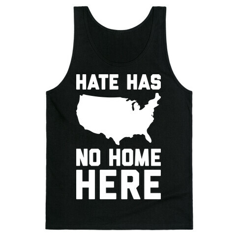 Hate Has No Home Here Tank Top