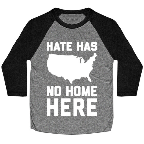 Hate Has No Home Here Baseball Tee