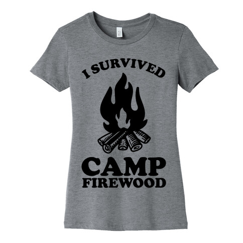 I Survived Camp Firewood Womens T-Shirt