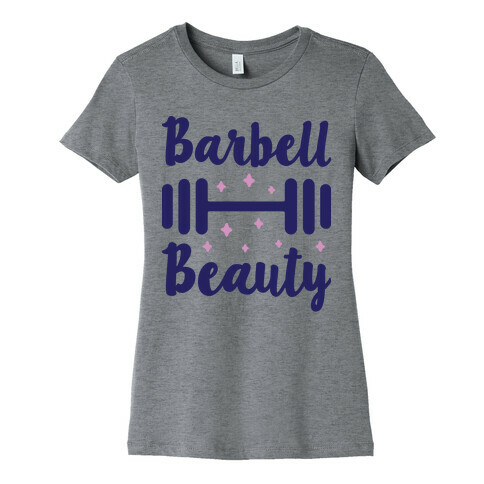 Barbell Beauty Womens T-Shirt