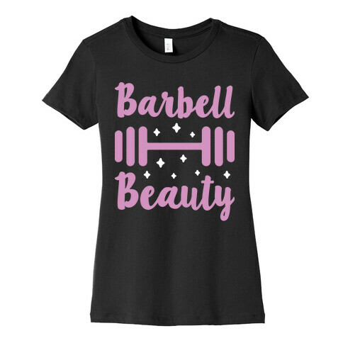 Barbell Beauty Womens T-Shirt