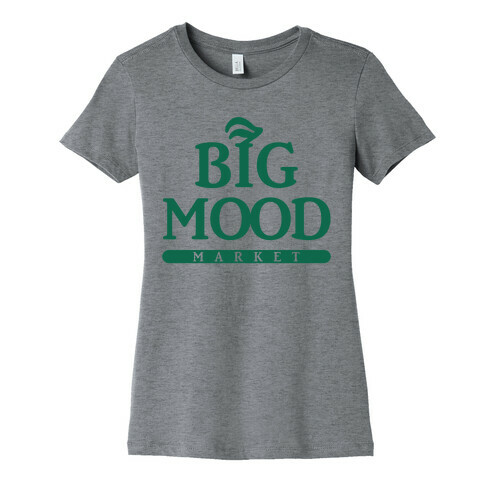 Big Mood Market Womens T-Shirt