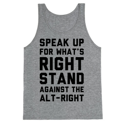 Speak Up For What's Right Stand Against The Alt-Right Tank Top