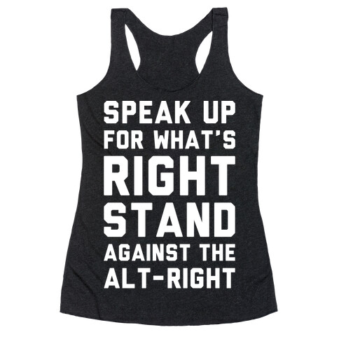 Speak Up For What's Right Stand Against The Alt-Right White Print Racerback Tank Top