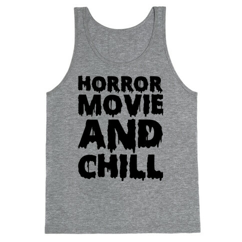 Horror Movie And Chill Tank Top