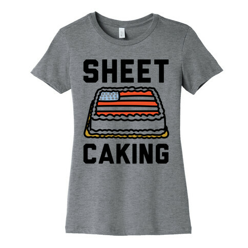 Sheet Caking  Womens T-Shirt