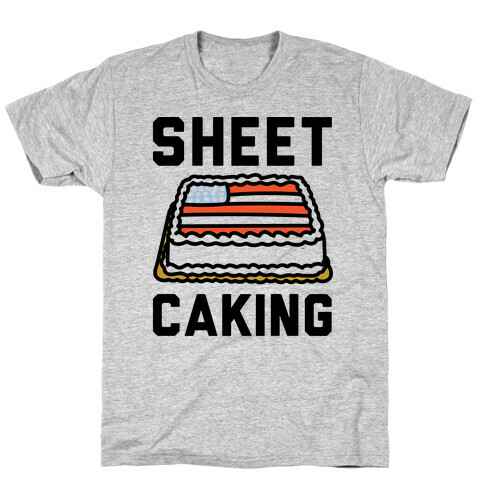 Sheet Caking  T-Shirt