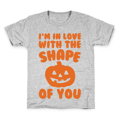 I'm In Love With The Shape Of You Pumpkin Parody Kids T-Shirt