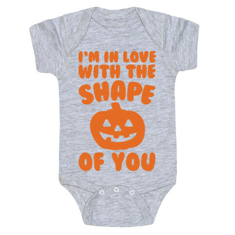 I'm In Love With The Shape Of You Pumpkin Parody Baby One-Piece