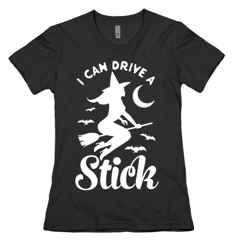 I Can Drive a Stick Womens T-Shirt