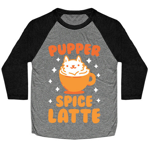Pupper Spice Latte Baseball Tee