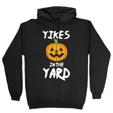 Yikes in the Yard Hooded Sweatshirt