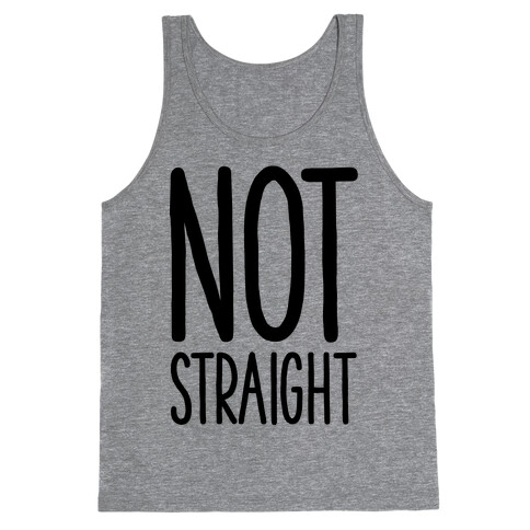 Not Straight Tank Top